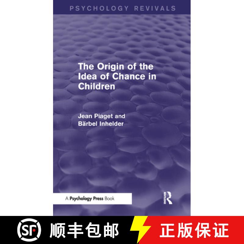 【3-4周达】The Origin of the Idea of Chance in Children. Jean Piaget, Barbel Inhelder [9781848724549]