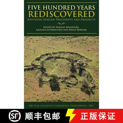 【3-4周达】Five Hundred Years Rediscovered: Southern African Precedents and Prospects [9781868144747]