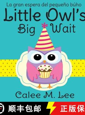 【3-4周达】Little Owl's Big Wait / La gran espera del pequeño búho [9781532403453]