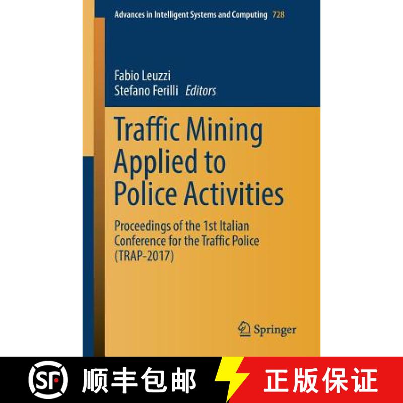 【3-4周达】Traffic Mining Applied to Police Activities : Proceedings of the 1st Italian Conference fo... [9783319756073]