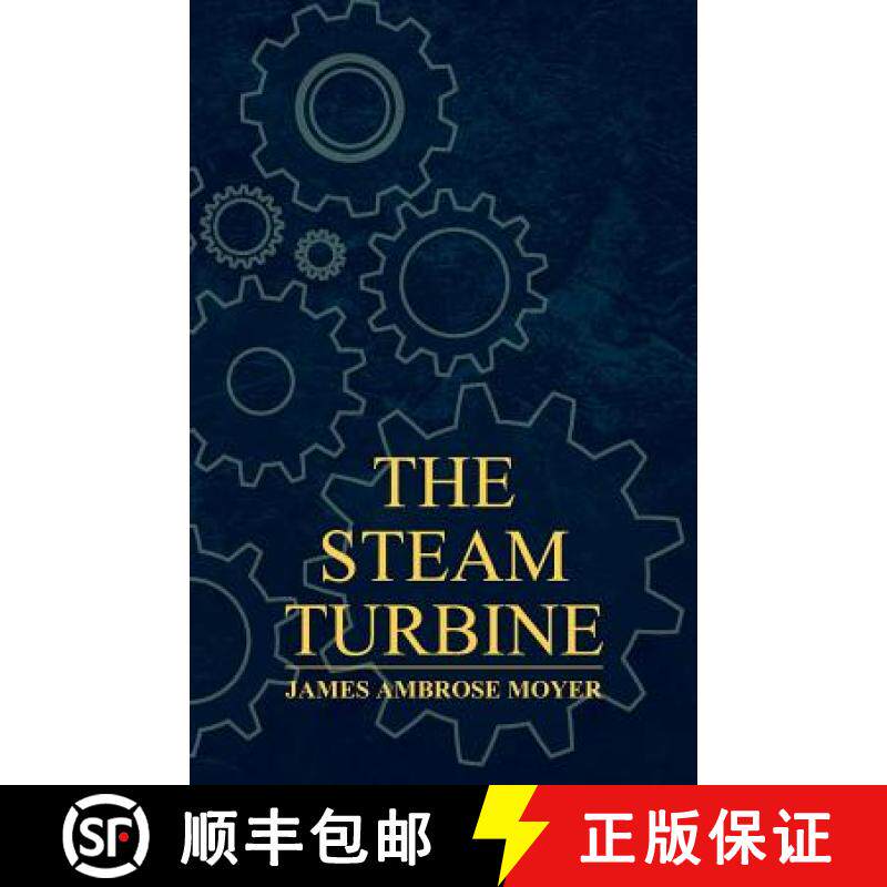【3-4周达】The Steam Turbine - A Practical and Theoretical Treatise for Engineers and Designers, Incl... [9781446094150]