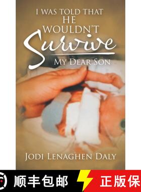 【3-4周达】I Was Told That He Wouldn't Survive: My Dear Son [9781489722164]
