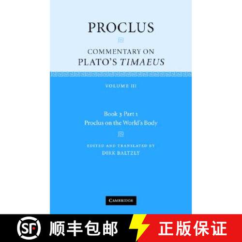 【3-4周达】精装 Proclus: Commentary on Plato's Timaeus: Volume 3, Book 3, Part 1, Proclus on the Worl... [9780521845953]