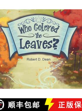 【3-4周达】Who Colored the Leaves? : A Bedtime Story for Children (and grown-ups too!) [9781960764744]