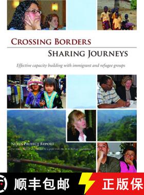 预订 Crossing Borders - Sharing Journeys : Effective Capacity Building with Immigrant and Refugee Groups [9781683367772]