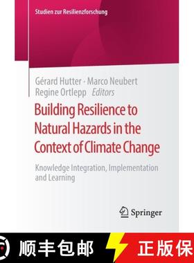 【3-4周达】Building Resilience to Natural Hazards in the Context of Climate Change : Knowledge Integr... [9783658337018]
