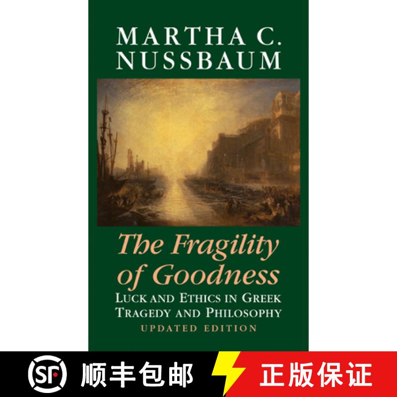 【3-4周达】The Fragility of Goodness: Luck and Ethics in Greek Tragedy and Philosophy [9780521791267]