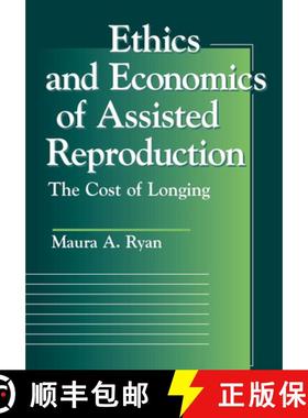 【3-4周达】Ethics and Economics of Assisted Reproduction: The Cost of Longing [9780878408849]