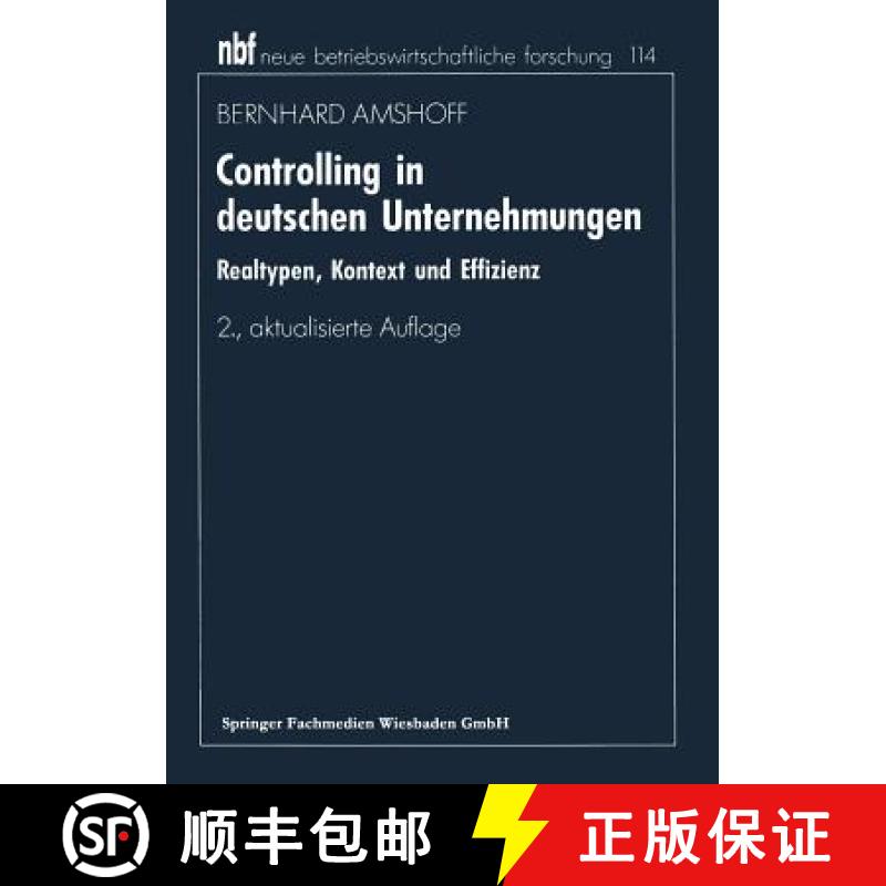 【3-4周达】Controlling in deutschen Unternehmungen : Realtypen, Kontext und Effizienz [9783409221283]