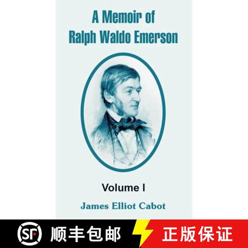 【3-4周达】A Memoir of Ralph Waldo Emerson: Volume I [9781410213440]