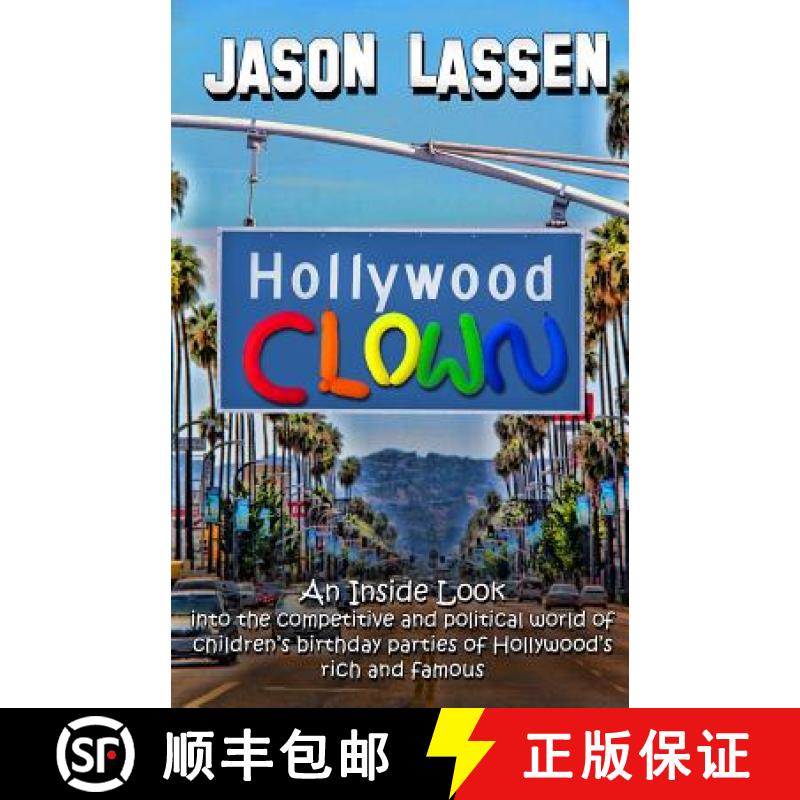 【3-4周达】Hollywood Clown: An inside look into the competitive and political world of children's bir... [9780989734004]