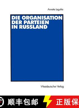 【3-4周达】Die Organisation Der Parteien in Russland [9783531136493]