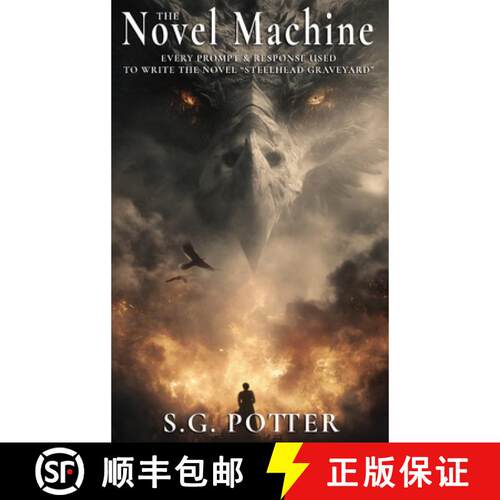 【3-4周达】精装 The Novel Machine: Every Prompt & Response Used to Write the Novel 'Steelhead Graveyard' [9798349537943]