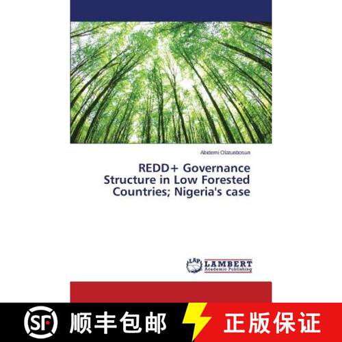 预订 REDD+ Governance Structure in Low Forested Countries; Nigeria's case [9783659544187]