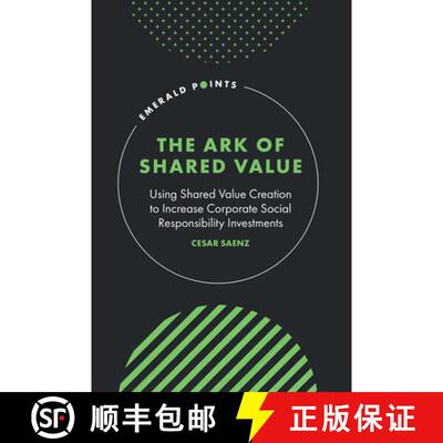 【3-4周达】The Ark of Shared Value – Using Shared Value Creation to Increase Corporate Social Respon... [9781836082439]