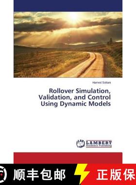 预订 Rollover Simulation, Validation, and Control Using Dynamic Models [9783659711190]
