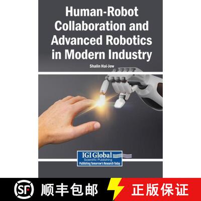 【3-4周达】Human-Robot Collaboration and Advanced Robotics in Modern Industry [9798260002995]