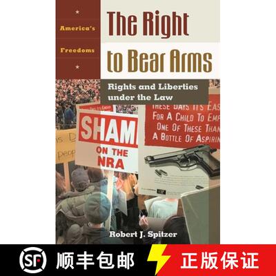 【3-4周达】The Right to Bear Arms: Rights and Liberties under the Law [9781576073476]