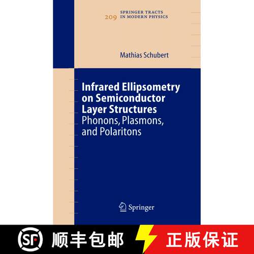 【3-4周达】Infrared Ellipsometry on Semiconductor Layer Structures : Phonons, Plasmons, and Polaritons [9783642062285]