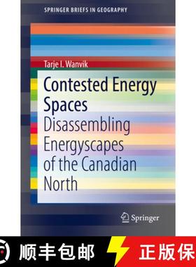【3-4周达】Contested Energy Spaces: Disassembling Energyscapes of the Canadian North [9783030023959]