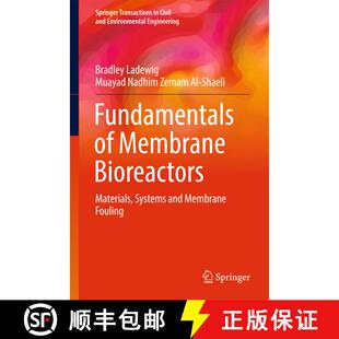 【3-4周达】精装 Fundamentals of Membrane Bioreactors : Materials, Systems and Membrane Fouling (1st e... [9789811020131]
