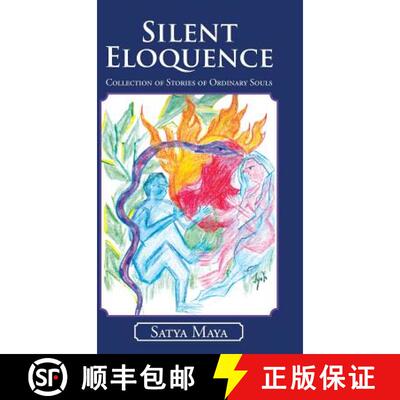 【3-4周达】Silent Eloquence: Collection of Stories of Ordinary Souls [9781482811575]