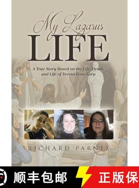 【3-4周达】My Lazarus Life: A True Story Based on the Life, Death, and Life of Teresa-Rose Earp [9798893099010]