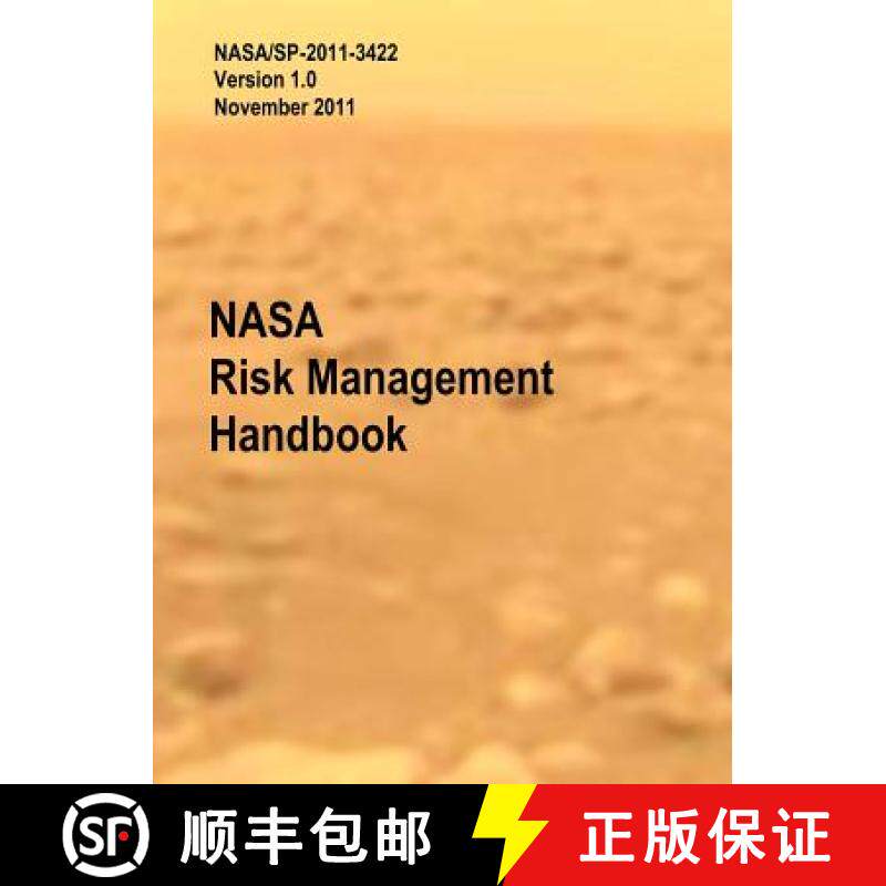 【3-4周达】NASA Risk Management Handbook. Version 1.0. NASA/SP-2011-3422 [9781782661368]