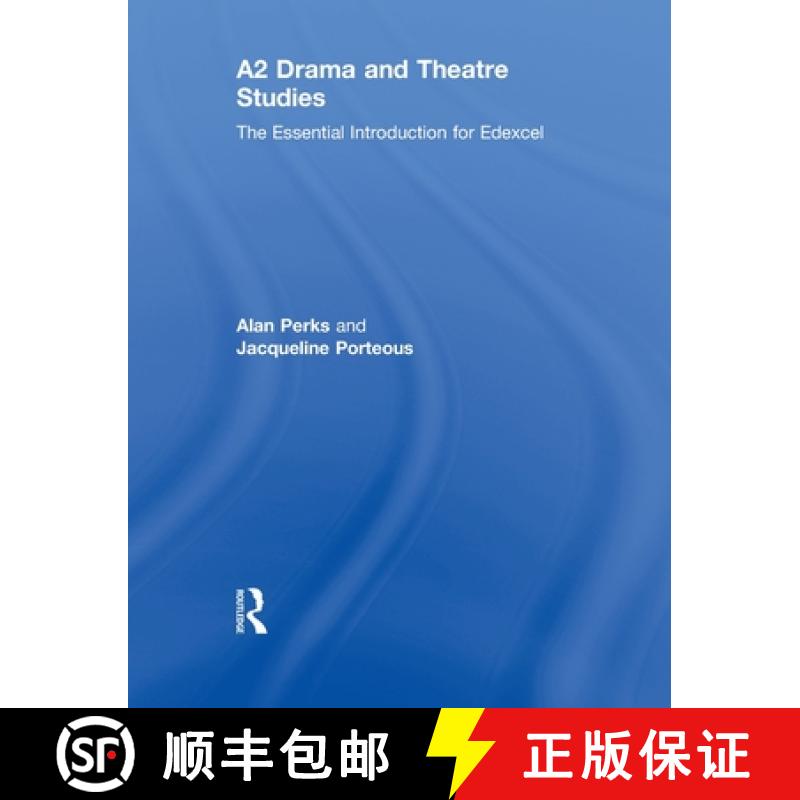 【3-4周达】A2 Drama and Theatre Studies: The Essential Introduction for Edexcel: The Essential Introd... [9780415436601]