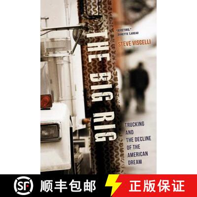 【3-4周达】The Big Rig – Trucking and the Decline of the American Dream (First Edition) [9780520278127]