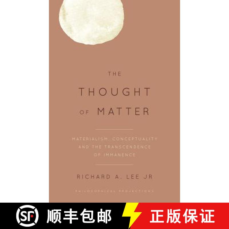 【3-4周达】Philosophical Projections : Materialism, Conceptuality and the Transcendence of Immanence [9781783486427]