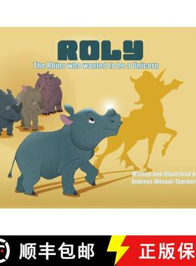 【3-4周达】Roly The Rhino Who Wanted to be a Unicorn - PB [9781955023634]