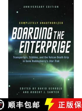 【3-4周达】Boarding the Enterprise: Transporters,Tribbles, And the Vulcan Death Grip in in Gene Rodde... [9781942952152]