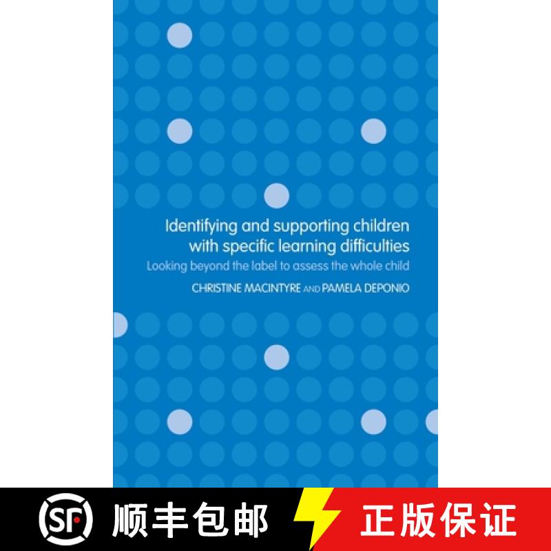 【3-4周达】Identifying and Supporting Children with Specific Learning Difficulties: Looking Beyond th... [9780415314954]
