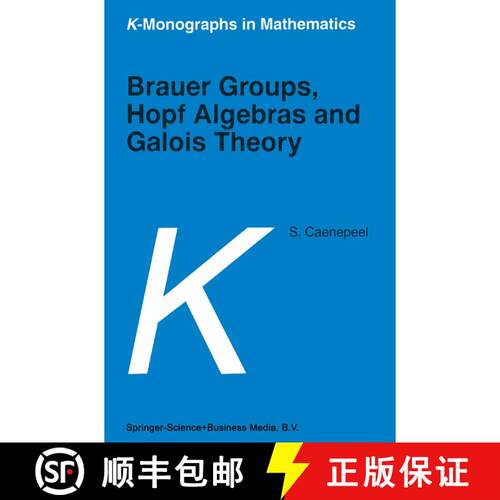 【3-4周达】Brauer Groups, Hopf Algebras and Galois Theory [9781402003462]