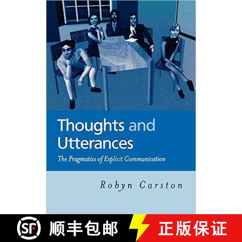 【2-3周达】Thoughts And Utterances - The Pragmatics Of Explicit Communication [Wiley哲学] [9780631214885]