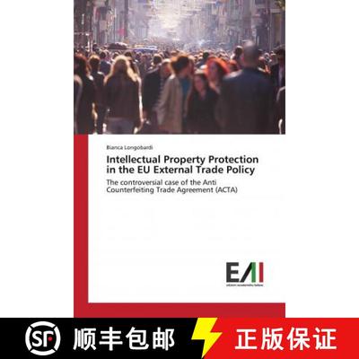 预订 Intellectual Property Protection in the EU External Trade Policy [9786202084727]