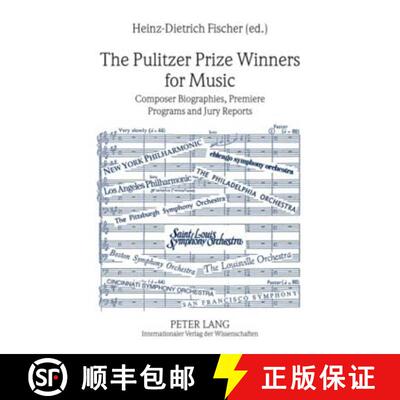 预订 The Pulitzer Prize Winners for Music : Composer Biographies, Premiere Programs and Jury Reports [9783631596081]