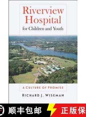 【3-4周达】Riverview Hospital for Children and Youth: A Culture of Promise [9780819575890]
