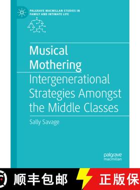 【3-4周达】Musical Mothering : Intergenerational Strategies Amongst the Middle Classes [9783031651564]