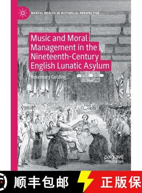 【3-4周达】Music and Moral Management in the Nineteenth-Century English Lunatic Asylum [9783030785277]