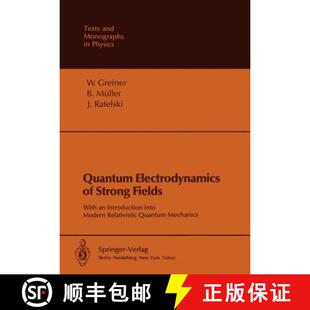 【3-4周达】Quantum Electrodynamics of Strong Fields : With an Introduction into Modern Relativistic Q... [9783642822742]