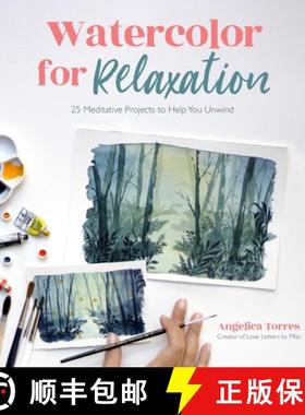 【3-4周达】Watercolor for Relaxation: 25 Meditative Projects to Help You Unwind [9781645674009]