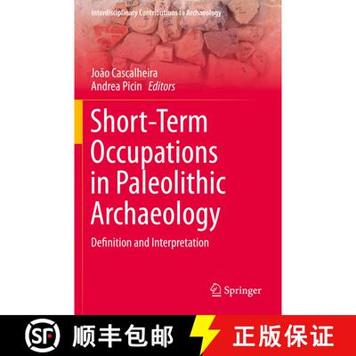 【3-4周达】Short-Term Occupations in Paleolithic Archaeology : Definition and Interpretation (1st ed.... [9783030274054]