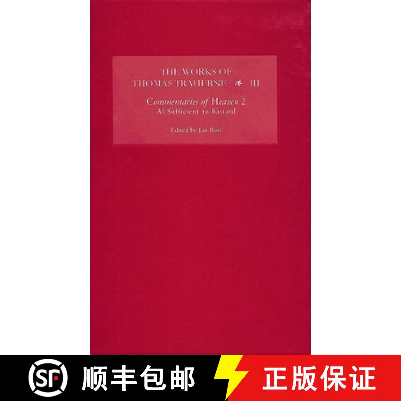 【3-4周达】The Works of Thomas Traherne III: Commentaries of Heaven, Part 2: Al-Sufficient to Bastard [9781843841364]