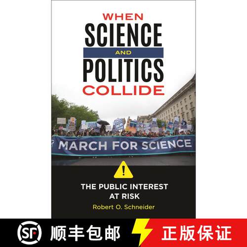【3-4周达】When Science and Politics Collide: The Public Interest at Risk [9798765115725]