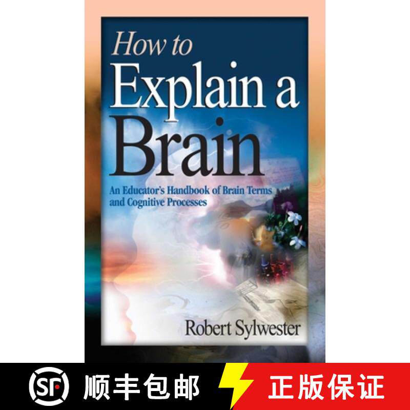 【3-4周达】How to Explain a Brain: An Educator's Handbook of Brain Terms and Cognitive Processes [9781632205599]