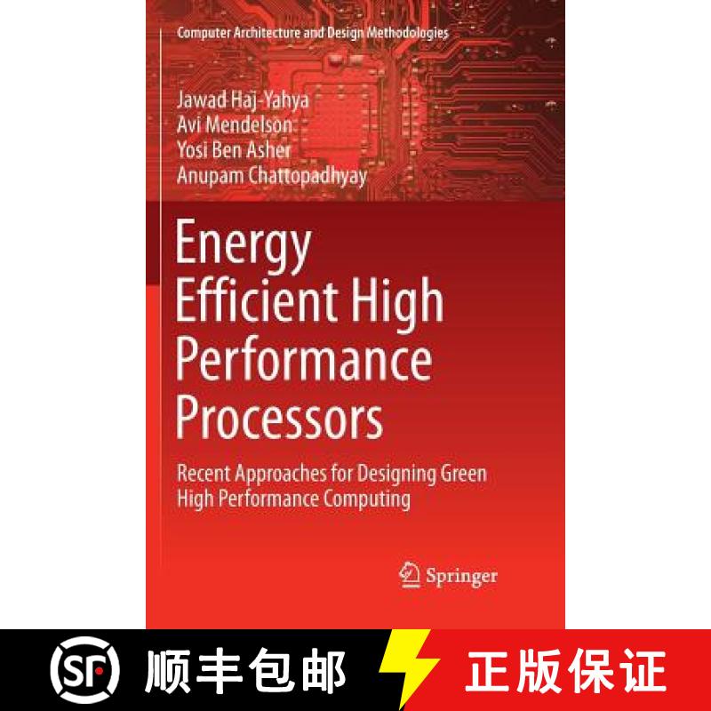 【3-4周达】Energy Efficient High Performance Processors : Recent Approaches for Designing Green High ... [9789811341847]