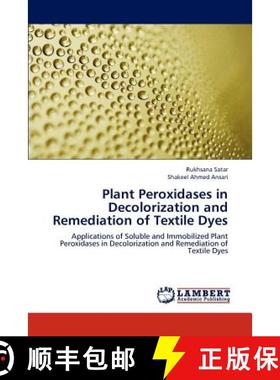 预订 Plant Peroxidases in Decolorization and Remediation of Textile Dyes [9783848486861]