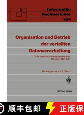 【3-4周达】Organisation und Betrieb der verteilten Datenverarbeitung : 7. GI-Fachgespräch über Rech... [9783540172222]